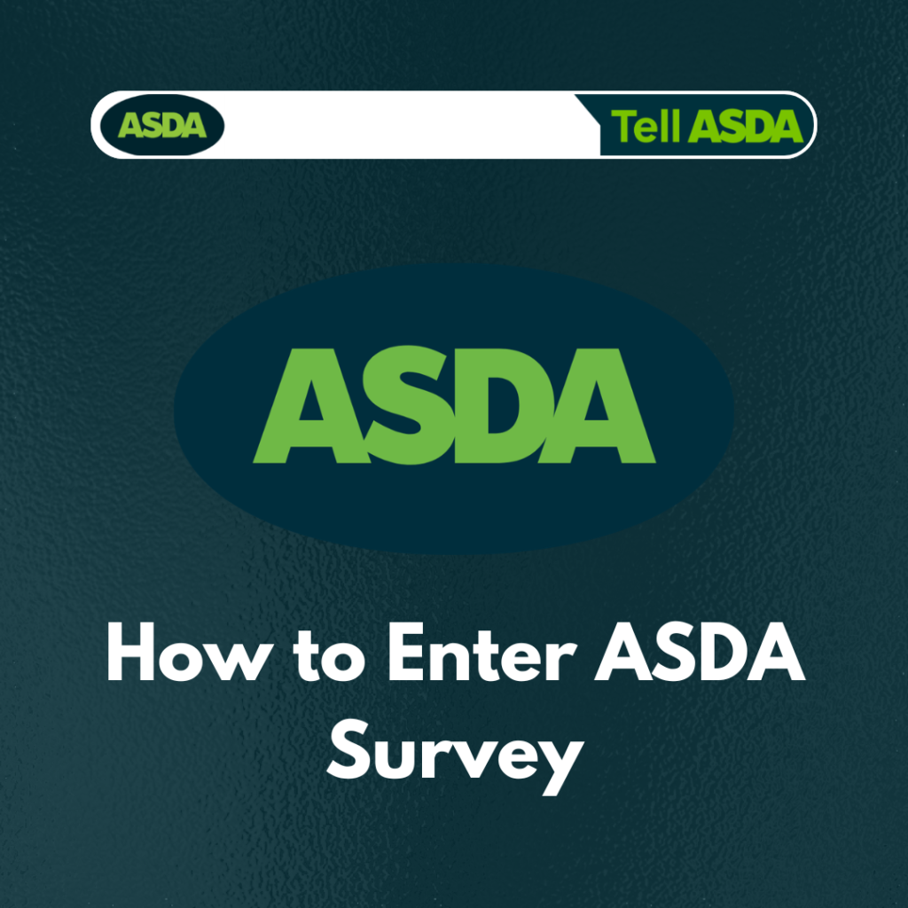 How to Enter ASDA Survey